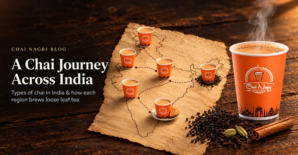Types of Chai in India: A Chai Journey Across the Country